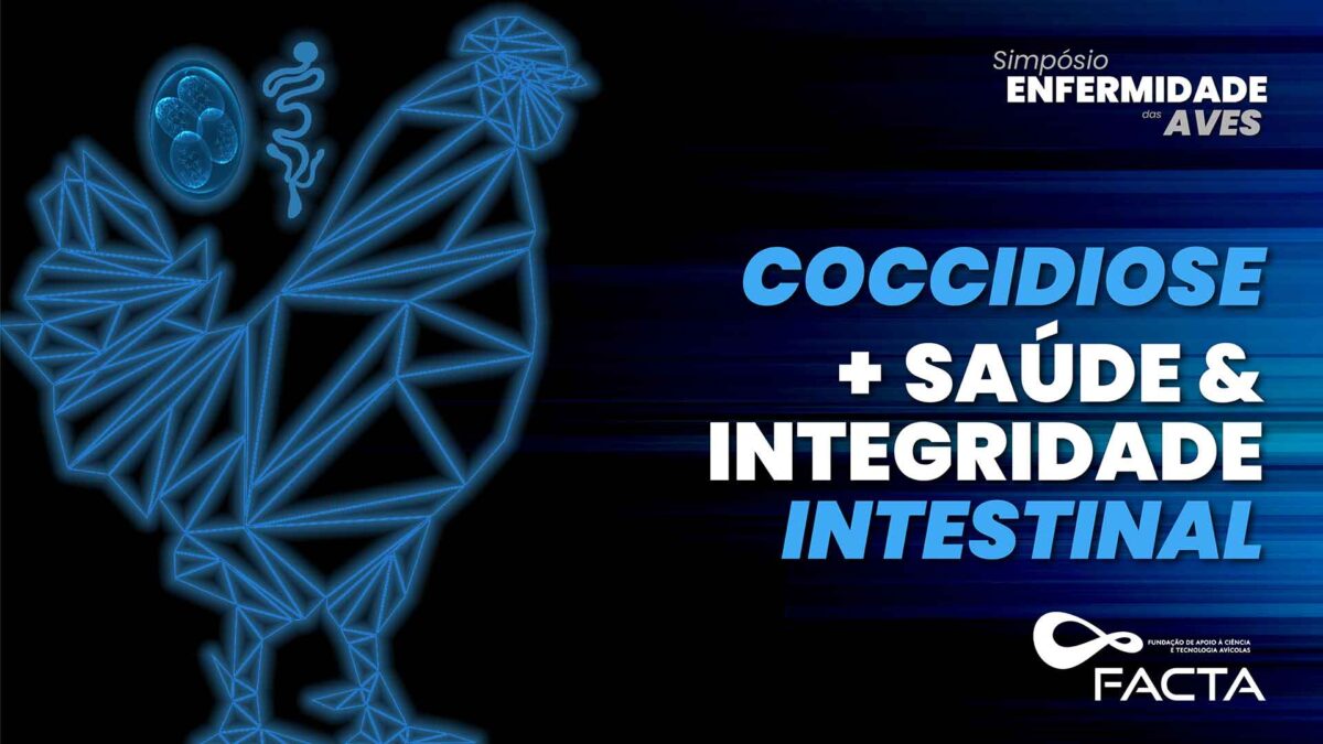 FACTA promove segundo módulo do "Simpósio de Enfermidades das Aves: Coccidiose Saúde & Integridade Intestinal" em Cascavel-PR