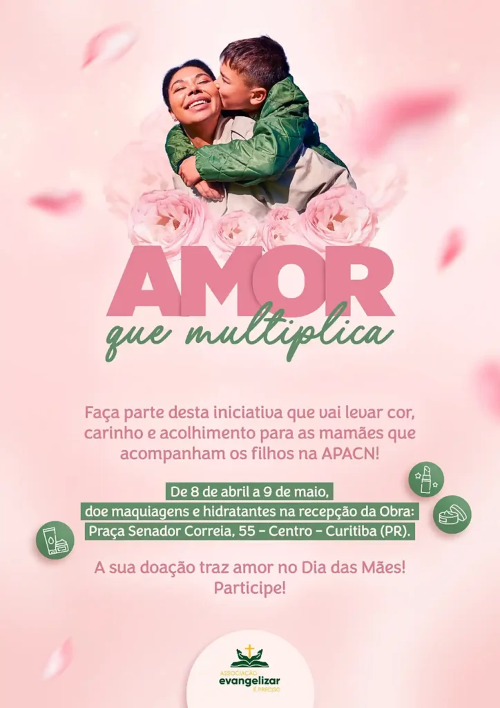Evangelizar promove campanha "Amor que Multiplica" para presentear mães na APACN Evangelizar promove campanha "Amor que Multiplica" para presentear mães na APACN