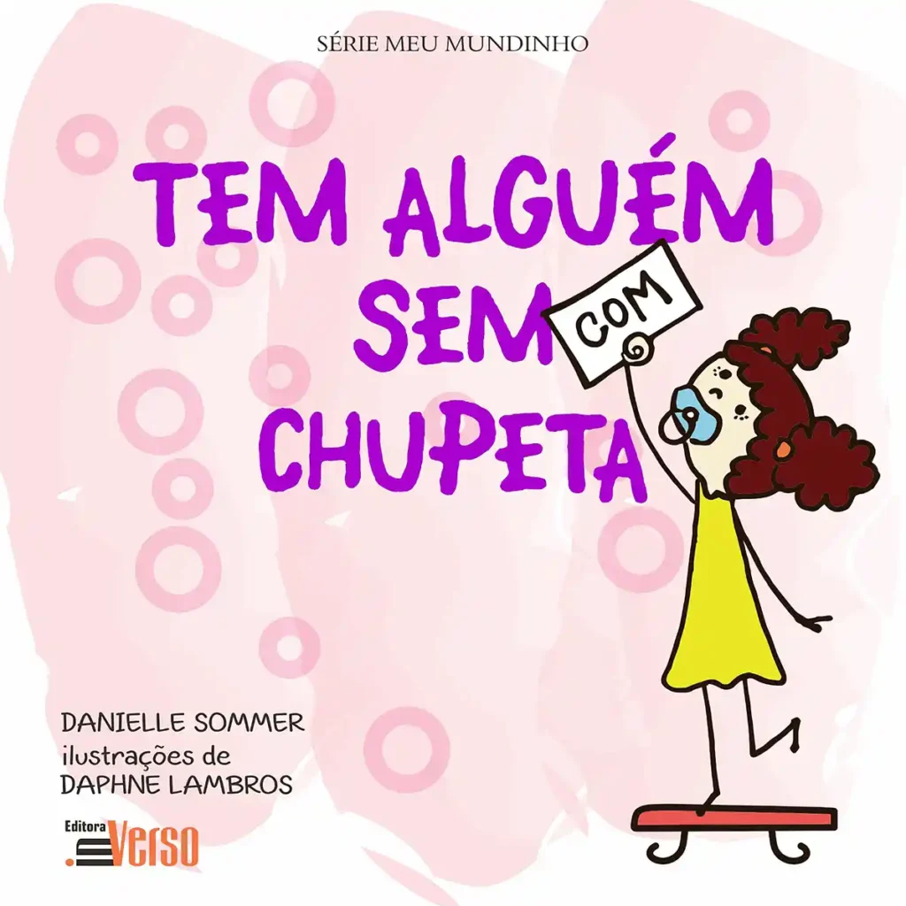 Desfralde e Chupeta: Autoras curitibanas lançam dois livros para abordar o tema Desfralde e Chupeta: Autoras curitibanas lançam dois livros para abordar o tema
