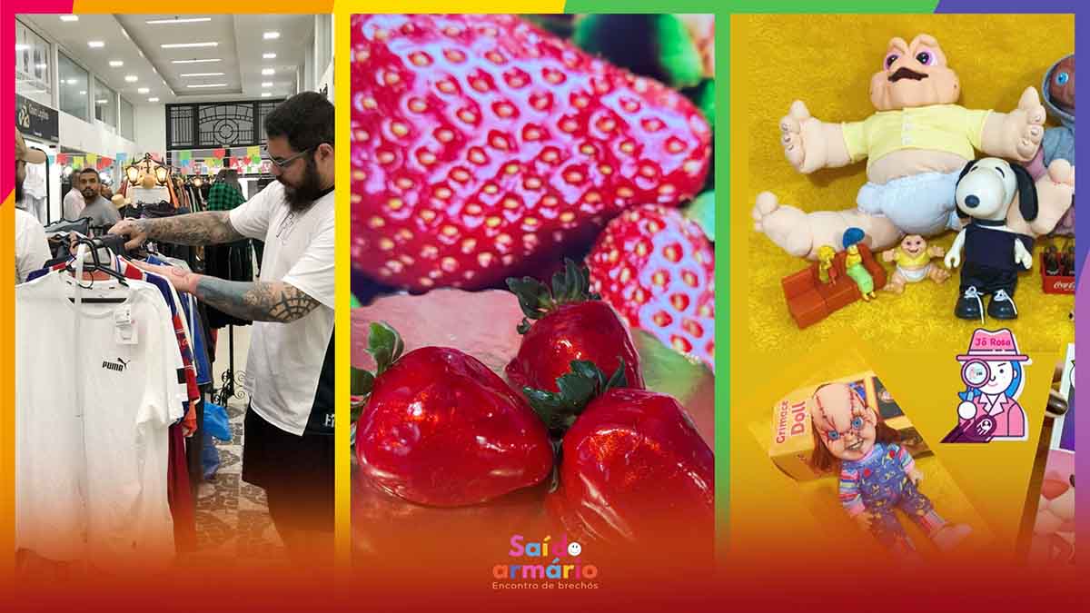 Encontro de Brechós Saí do Armário Mistura Moda Sustentável, Cultura Pop, Brinquedos Nostálgicos e o famoso Morango do Amor Encontro de Brechós Saí do Armário Mistura Moda Sustentável, Cultura Pop, Brinquedos Nostálgicos e o famoso Morango do Amor